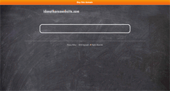 Desktop Screenshot of idonothaveawebsite.com